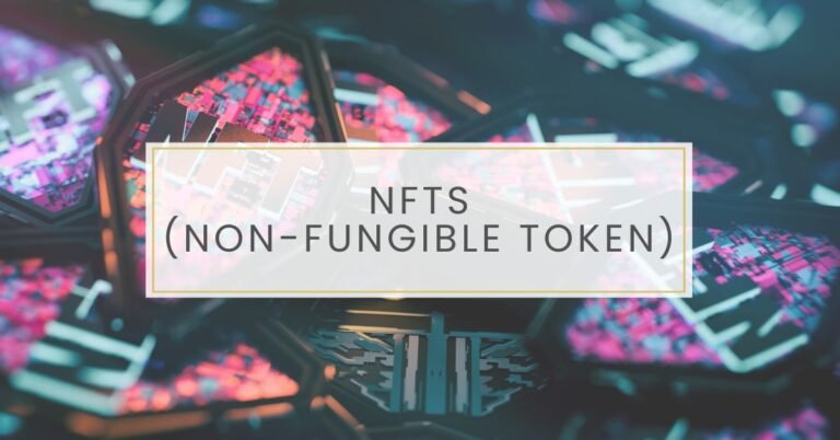 What are NFTs (Non-Fungible Token)