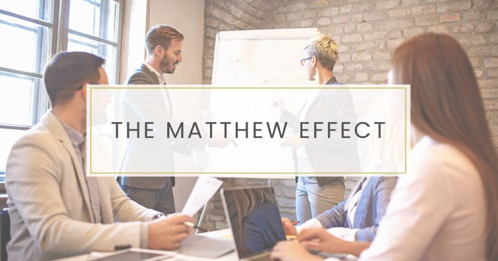 The Matthew Effect