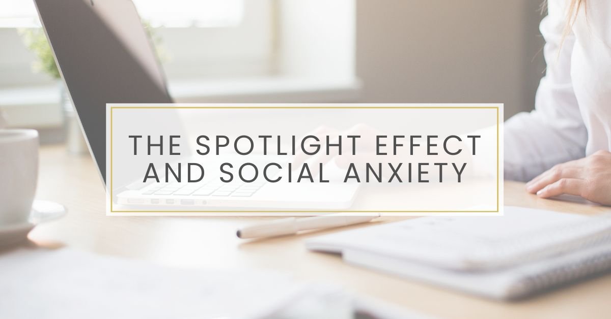 The Spotlight Effect and Social Anxiety William Meller