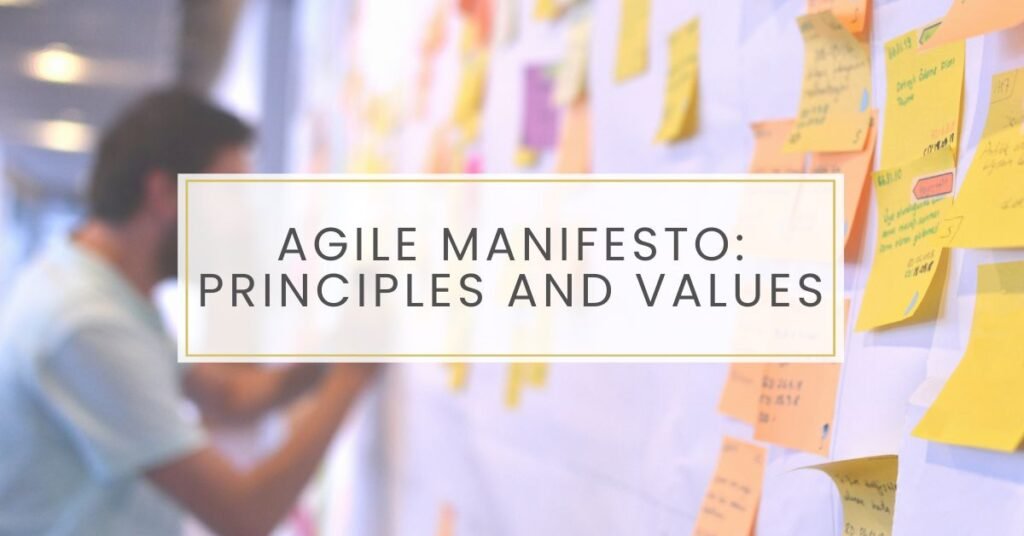 Agile Manifesto - Principles and Values