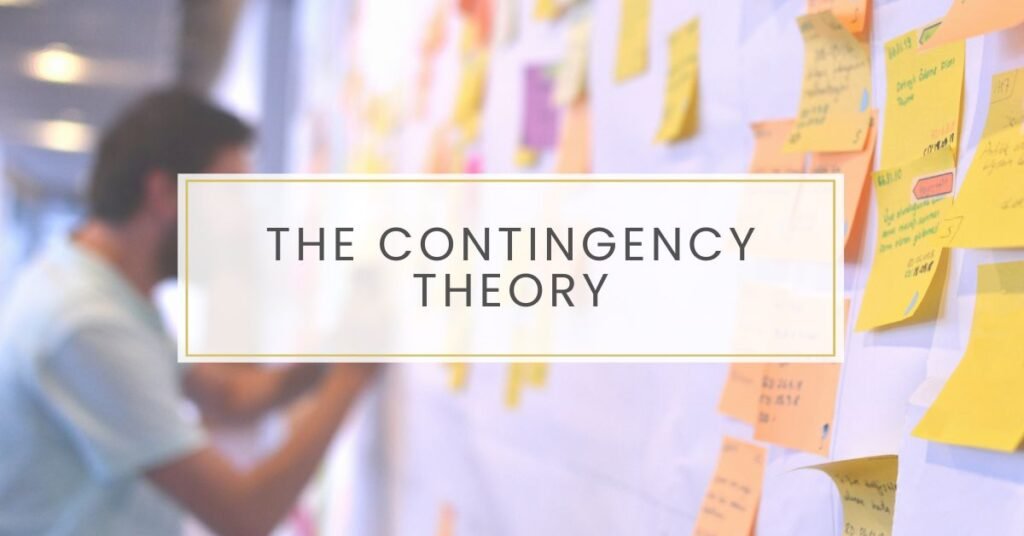 The Contingency Theory