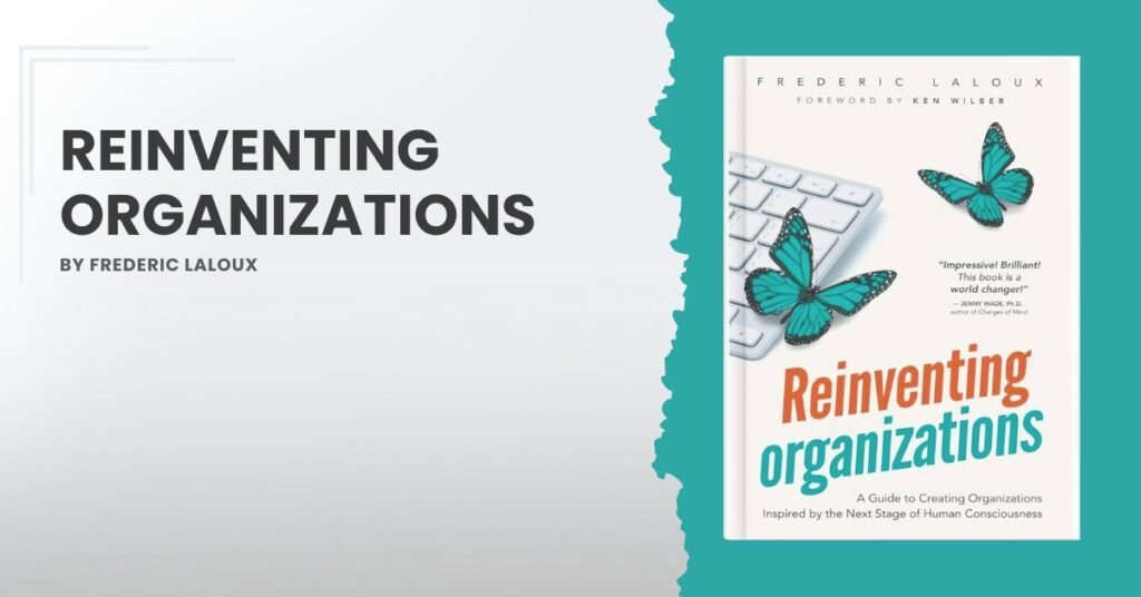 Reinventing Organizations by Frederic Laloux