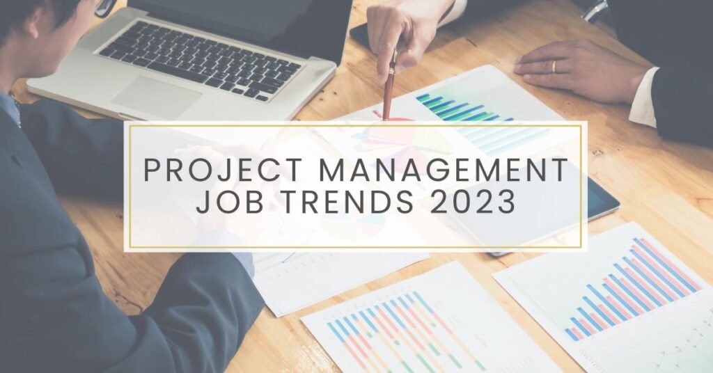 Global Project Management Job Trends 2023