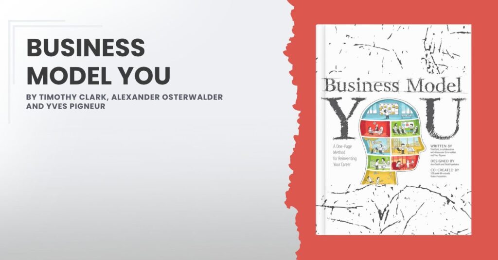 Business Model You by Timothy Clark, Alexander Osterwalder and Yves Pigneur