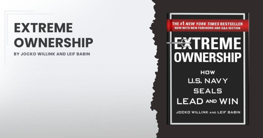 Extreme Ownership by Jocko Willink and Leif Babin