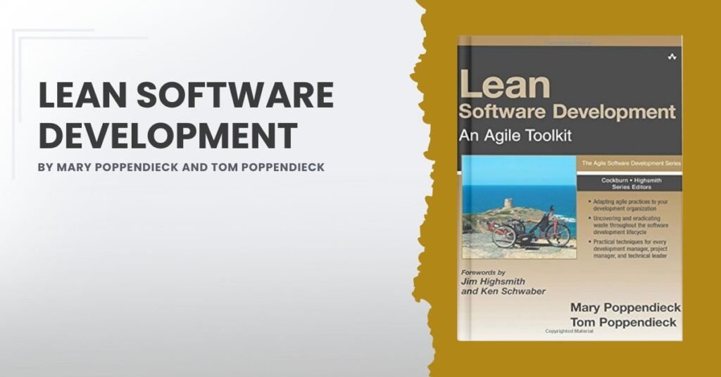 Lean Software Development by Mary Poppendieck and Tom Poppendieck