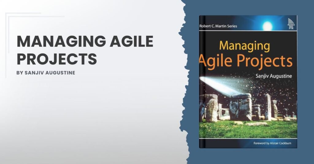 Managing Agile Projects by Sanjiv Augustine