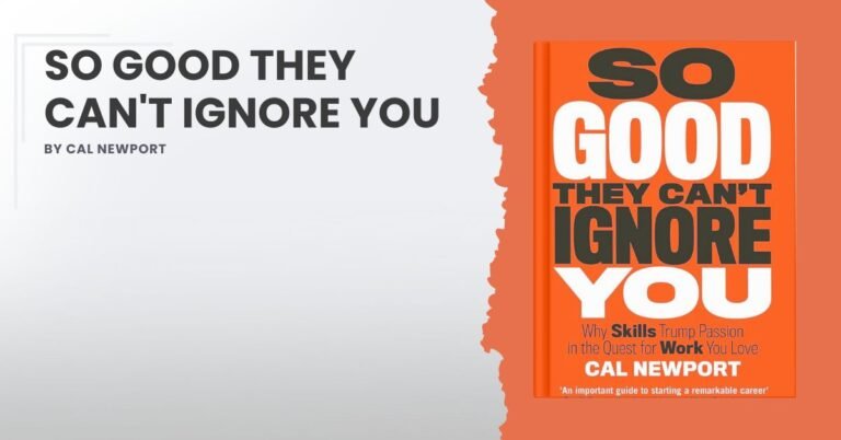 So Good They Can't Ignore You by Cal Newport