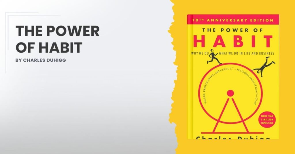 The Power of Habit by Charles Duhigg