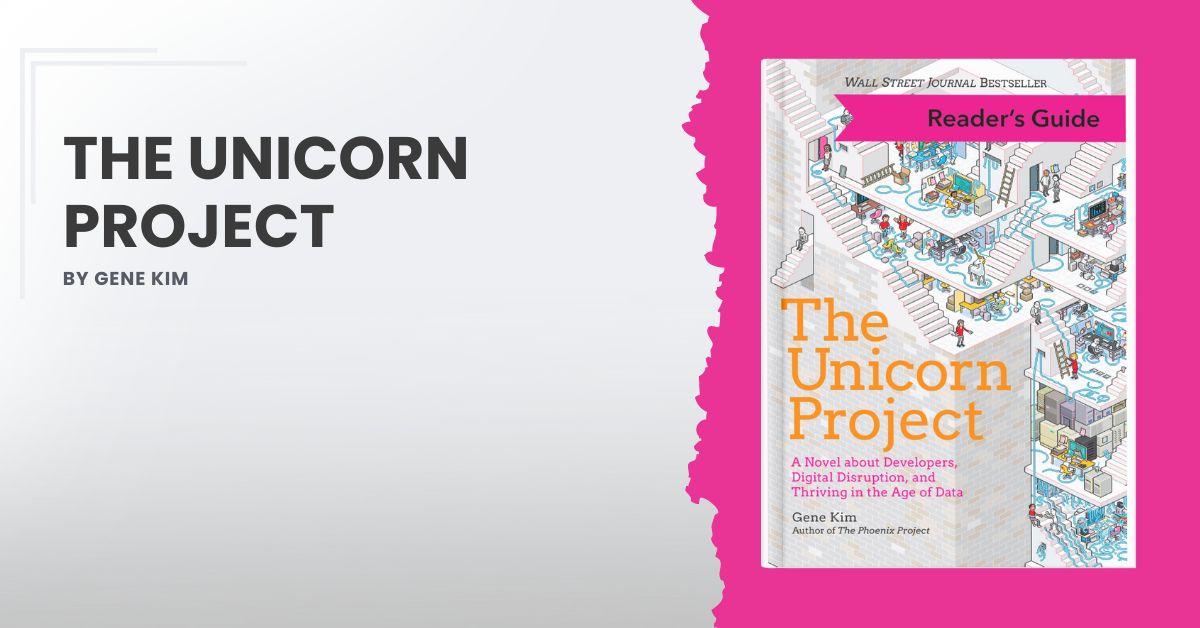 The Unicorn Project by Gene Kim | William Meller