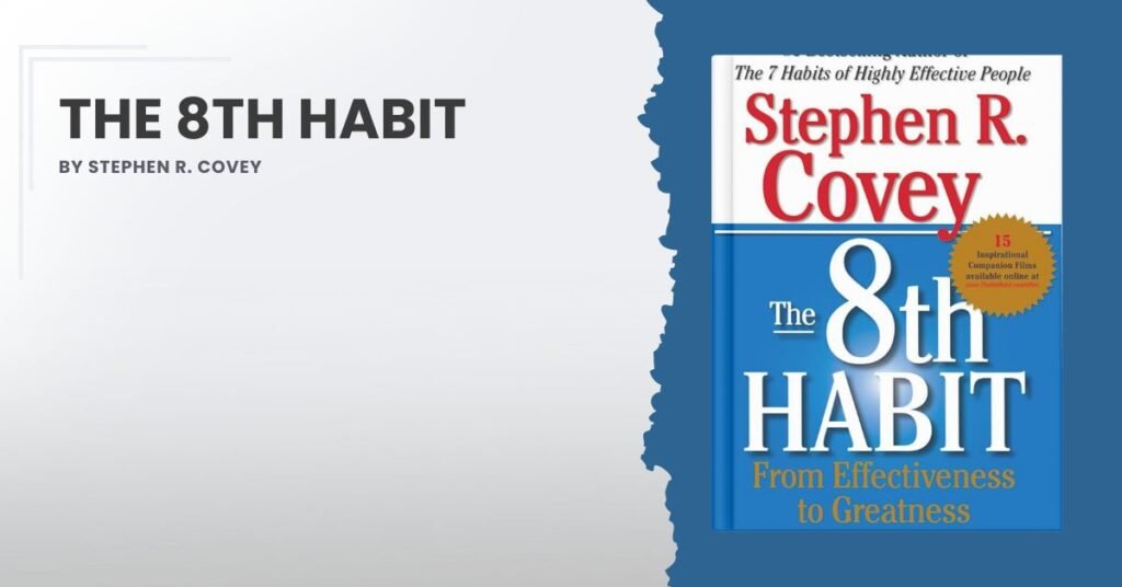 The 8th Habit by Stephen R. Covey