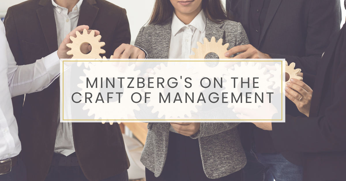 Mintzberg's on the Craft of Management and Managerial Roles