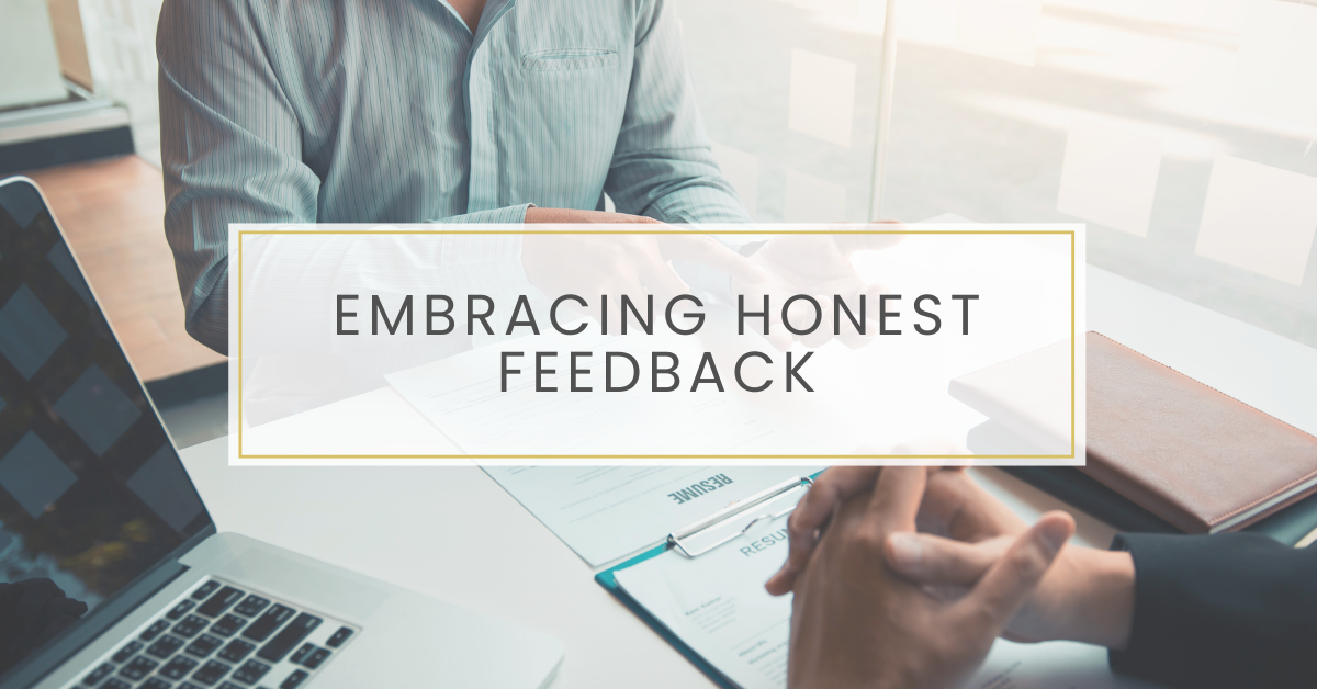 Embracing Honest Feedback