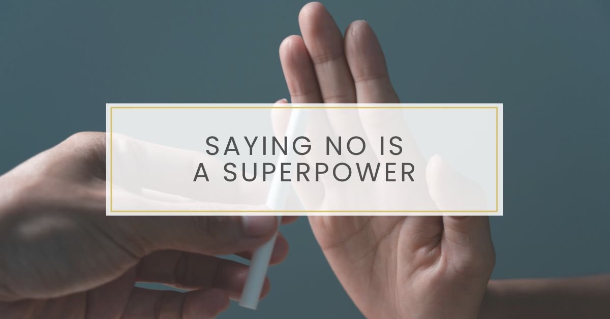 Saying No Is a Superpower