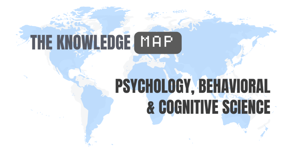 Knowledge Map - Psychology, Behavioral & Cognitive Science